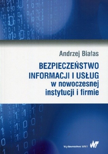 Bezpieczeństwo informacj i usług w nowoczesnej instytucji i firmie