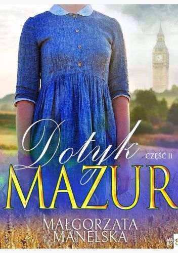 Dotyk Mazur. Pożegnanie. Część 2