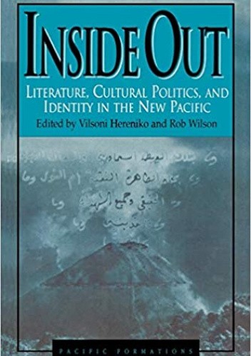 Inside Out: Literature, Cultural Politics, and Identity in the New Pacific