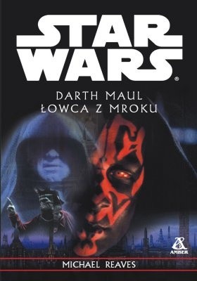 Darth Maul. Łowca z mroku