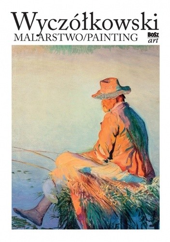 Wyczółkowski. Malarstwo/Painting