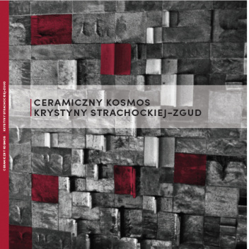 Ceramiczny Kosmos Krystyny Strachockiej-Zgud