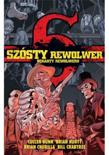 Szósty rewolwer: Bękarty rewolweru