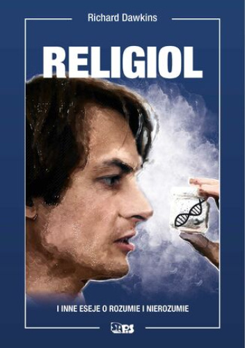 Religiol i inne eseje o rozumie i nierozumie