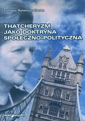 Thatcheryzm jako doktryna społeczno-polityczna