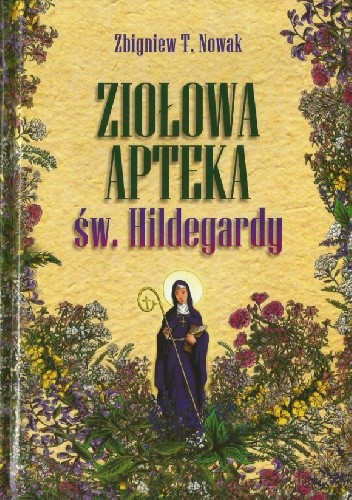 Ziołowa apteka św. Hildegardy