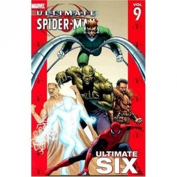 Ultimate Spider-Man Vol. 9: Ultimate Six