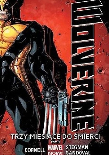Wolverine: Trzy miesiące do śmierci, tom 1