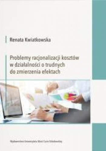 Problemy racjonalizacji kosztów w działalności o trudnych do zmierzenia efektach