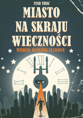 Star Trek. Miasto na skraju wieczności według Harlana Ellisona