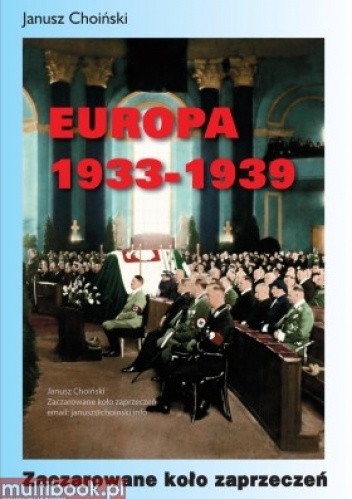 Europa 1933 - 1939. Zaczarowane koło zaprzeczeń