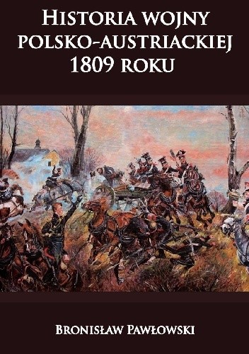 Historia wojny polsko-austriackiej 1809 roku