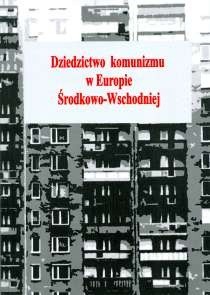 Dziedzictwo komunizmu w Europie Środkowo-Wschodniej