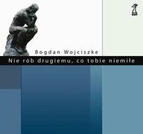 Nie rób drugiemu, co tobie niemiłe