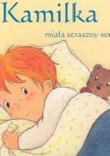 Kamilka miała straszny sen