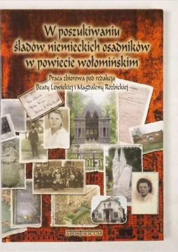W poszukiwaniu śladów niemieckich osadników w powiecie wołomińskim