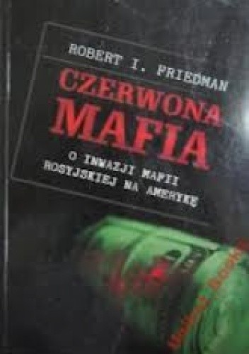 Czerwona mafia. O inwazji mafii rosyjskiej na Amerykę