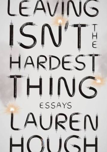 Leaving Isn’t the Hardest Thing