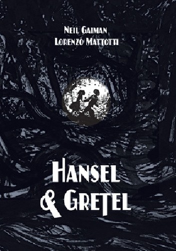 Hansel & Gretel