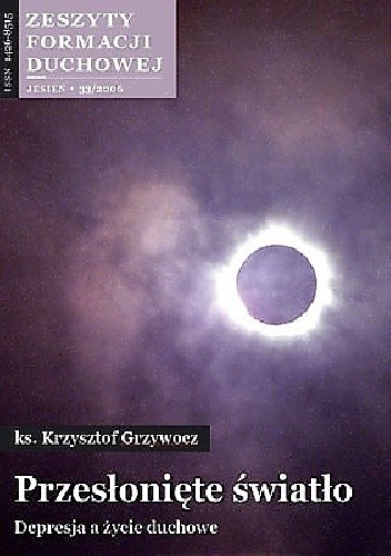 Przesłonięte światło. Depresja, a życie duchowe.