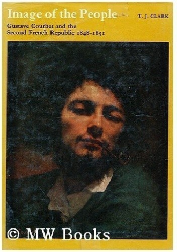 Image of the People. Gustave Courbet and the 1848 Revolution