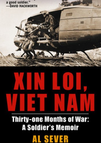 Xin Loi, Viet Nam, Thirty-one Months of War: A Soldier's Memoir