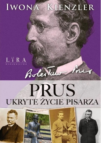 Prus. Ukryte życie pisarza