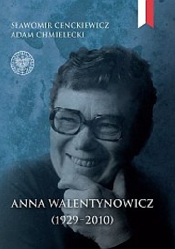 Anna Walentynowicz 1929–2010