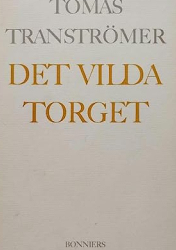 Det vilda torget: Dikter