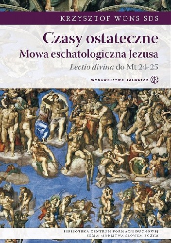 Czasy ostateczne. Mowa eschatologiczna Jezusa
