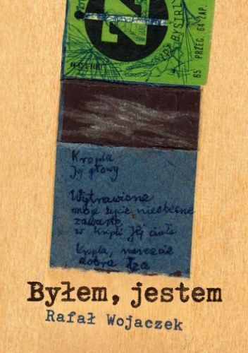 Byłem, jestem Rafał Wojaczek