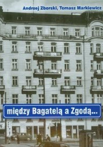Między Bagatelą a Zgodą