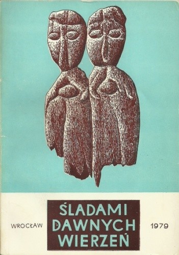 Śladami dawnych wierzeń