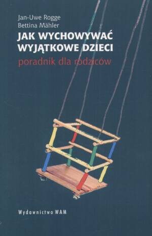 Jak wychowywać wyjątkowe dzieci