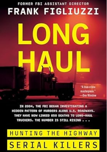 Long Haul: Hunting the Highway Serial Killers