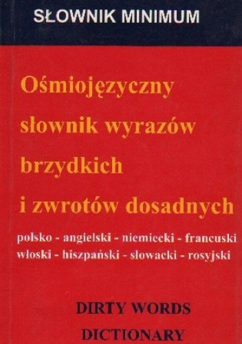 Ośmiojęzyczny słownik wyrazów brzydkich i zwrotów dosadnych