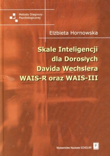 Skale inteligencji dla dorosłych Davida Wechslera WAIS-R oraz WAIS-III