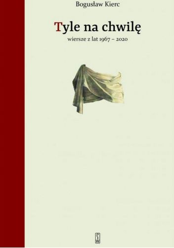 Tyle na chwilę. Wiersze z lat 1967-2020