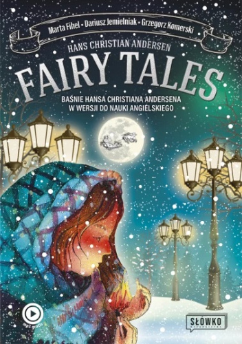 Fairy Tales   BAŚNIE Hansa Christiana Andersena w wersji do nauki angielskiego