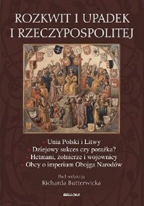 Rozkwit i upadek I Rzeczypospolitej