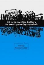 Od przemysłów kultury do kreatywnej gospodarki