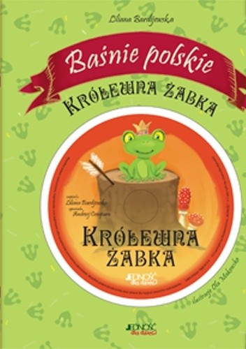Królewna Żabka. Baśnie polskie.