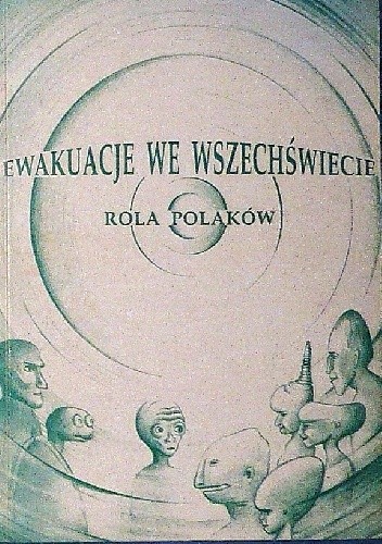 Ewakuacje we Wszechświecie. Rola Polaków