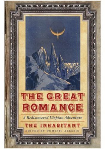 The Great Romance. A Rediscovered Utopian Adventure