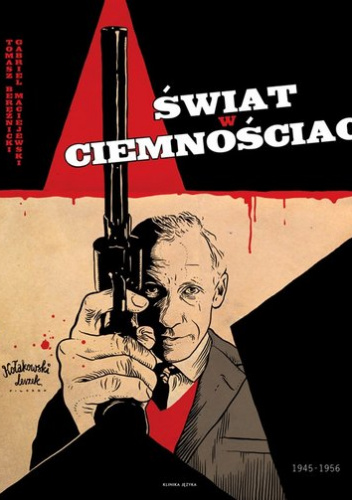 Świat w ciemnościach 1945 - 1956