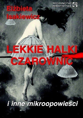 Lekkie halki czarownic i inne mikroopowieści