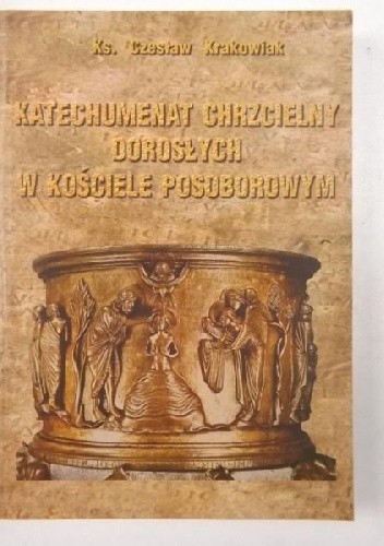 Katechumenat chrzcielny dorosłych w Kościele posoborowym