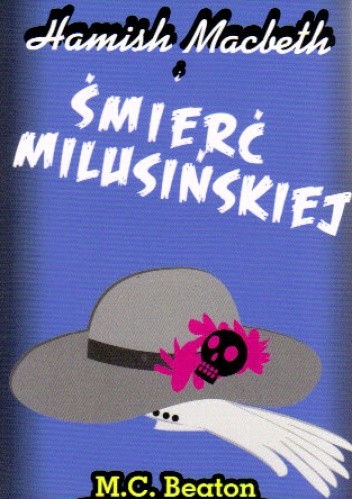 Hamish Macbeth i śmierć milusińskiej