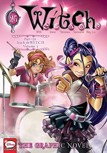 W.I.T.C.H.: Part 8, Vol. 3: Teach 2b W.I.T.C.H.