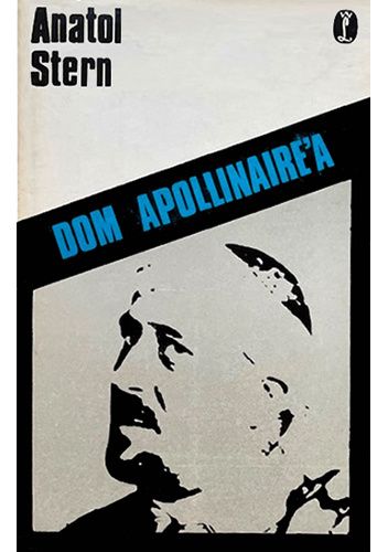 Dom Apollinaire'a. Rzecz o polskości i rodzinie poety